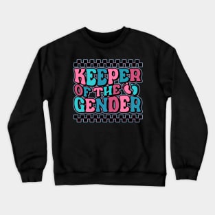 Gender Reveal Keeper of the Gender Gender Reveal Crewneck Sweatshirt